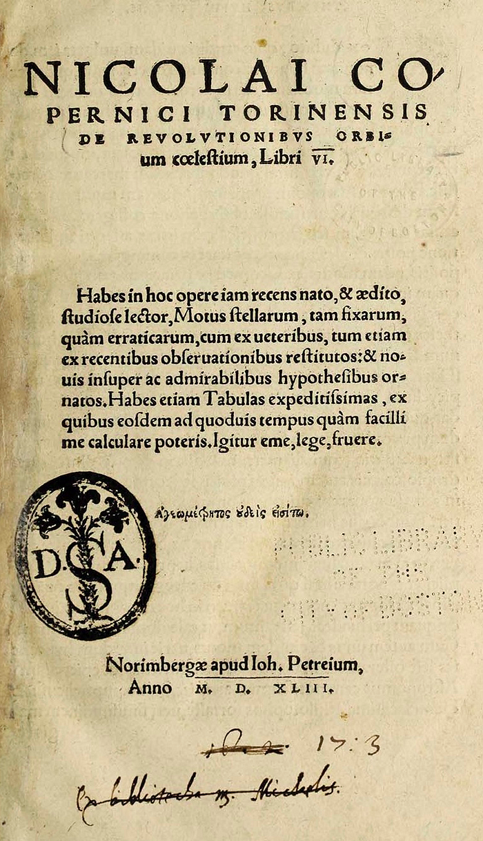  Nicolai Copernici Torinensis de Revolutionibus Orbium Coelestium Libri VI. Norimbergae, 1543. Property of the Boston Public Library (source)